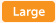Large